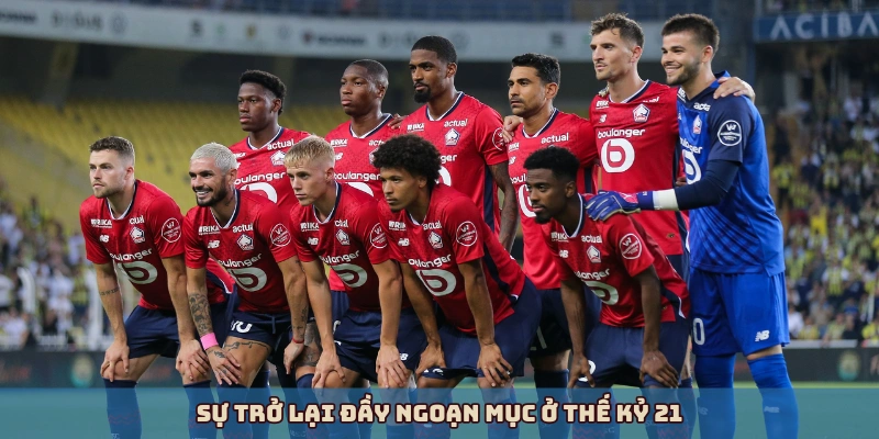 Sự trở lại đầy ngoạn mục ở thế kỷ 21